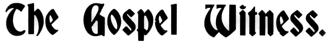 “Gospel Witness” logo, circa 1905