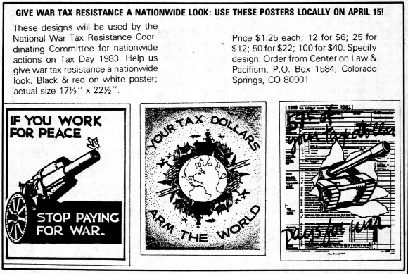 Give war tax resistance a nationwide look: Use these posters locally on April 15! These designs will be used by the National War Tax Resistance Coordinating Committee for nationwide actions on Tax Day 1983. Help us give war tax resistance a nationwide look…
