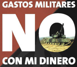 Gastos Militares: No Con Mi Dinero
