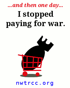 And then one day I stopped paying for war.