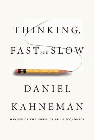 “Thinking, Fast and Slow” by Daniel Kahneman